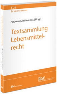 Abbildung von: Textsammlung Lebensmittelrecht - Fachmedien Recht und Wirtschaft