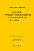 Abbildung von: Richterliche Vertragsgerechtigkeitskontrolle im unternehmerischen Geschäftsverkehr - Mohr Siebeck