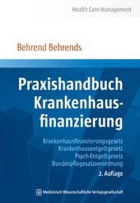 Abbildung von: Praxishandbuch Krankenhausfinanzierung - MWV Medizinisch Wissenschaftliche Verlagsgesellschaft