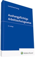 Cover: Aushangpflichtige Arbeitsschutzgesetze - Luchterhand