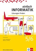 Cover: Einfach Informatik / Einfach Informatik 5/6 - L&ouml;sungen finden - Klett und Balmer