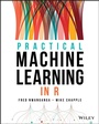 Cover: Practical Machine Learning in R - Wiley
