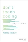 Cover: Don't Teach Coding: Until You Read This Book - Jossey-Bass