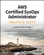 Cover: Aws Certified Sysops Administrator Practice Tests: Associate Soa-C01 Exam - Sybex Inc.,U.S.