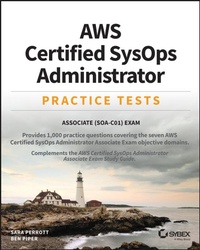 Enlarge image Cover: Aws Certified Sysops Administrator Practice Tests: Associate Soa-C01 Exam - Sybex Inc.,U.S.