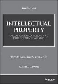 Enlarge image Cover: Intellectual Property, Valuation, Exploitation, and Infringement Damages, 2012 Cumulative Supplement - Wiley