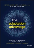 Cover: The Adaptation Advantage: Let Go, Learn Fast, and Thrive in the Future of Work - Wiley