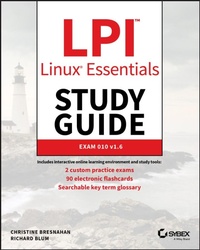 Enlarge image Cover: LPI Linux Essentials Study Guide: Exam 010 V1.6 - Sybex Inc.,U.S.