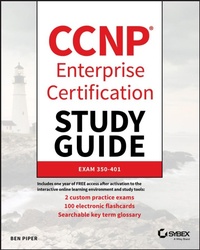 Enlarge image Cover: CCNP Enterprise Certification Study Guide: Implementing and Operating Cisco Enterprise Network Core Technologies: Exam 350-401 - Sybex Inc.,U.S.