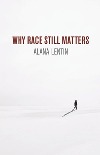 Enlarge image Cover: Why Race Still Matters - Polity Press