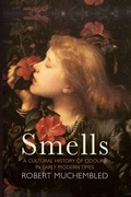 Cover: Smells: A Cultural History of Odours in Early Modern Times - Polity Press
