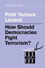 Cover: How Should Democracies Fight Terrorism? - Polity Press