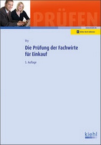 Bild vergrößern Bild: Die Prüfung der Fachwirte für Einkauf - Kiehl