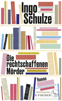 Abbildung von: Die rechtschaffenen Mörder - S. Fischer