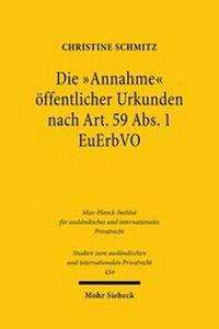 Abbildung von: Die "Annahme" öffentlicher Urkunden nach Art. 59 Abs. 1 EuErbVO - Mohr Siebeck