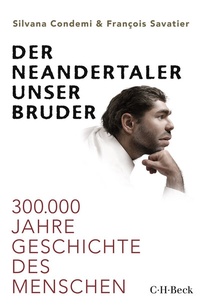 Abbildung von: Der Neandertaler, unser Bruder - C.H.BECK