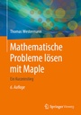 Cover: Mathematische Probleme lösen mit Maple - Springer Vieweg