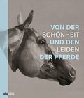 Cover: Von der Sch&ouml;nheit und den Leiden der Pferde - Theiss in Herder