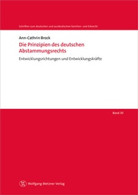 Abbildung von: Die Prinzipien des deutschen Abstammungsrechts - Wolfgang Metzner Verlag