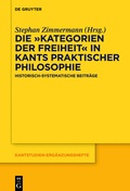 Cover: Die "Kategorien der Freiheit" in Kants praktischer Philosophie - De Gruyter
