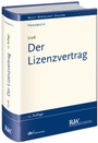 Cover: Der Lizenzvertrag - Fachmedien Recht und Wirtschaft