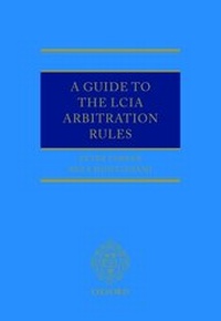 Enlarge image Cover: A Guide to the LCIA Arbitration Rules - Oxford University Press Inc