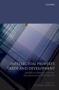 Enlarge image Cover: Intellectual Property, Trade & Development - Oxford University Press Inc