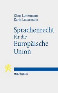 Abbildung von: Sprachenrecht für die Europäische Union - Mohr Siebeck