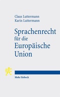 Cover: Sprachenrecht f&uuml;r die Europ&auml;ische Union - Mohr Siebeck