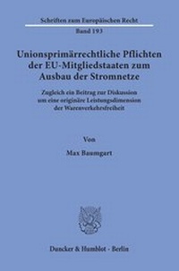 Abbildung von: Unionsprimärrechtliche Pflichten der EU-Mitgliedstaaten zum Ausbau der Stromnetze - Duncker & Humblot