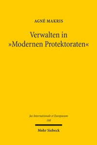 Abbildung von: Verwalten in "Modernen Protektoraten" - Mohr Siebeck