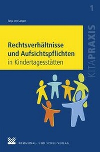 Abbildung von: Rechtsverhältnisse und Aufsichtspflichten in Kindertagesstätten - Kommunal- und Schul-Verlag