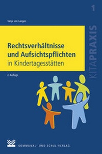 Abbildung von: Rechtsverhältnisse und Aufsichtspflichten in Kindertagesstätten - Kommunal- und Schul-Verlag