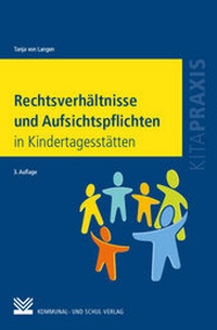 Abbildung von: Rechtsverhältnisse und Aufsichtspflichten in Kindertagesstätten - Kommunal- und Schul-Verlag