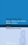 Cover: Maria, "Mutter der Einheit" (Mater unitatis) - Pustet, F