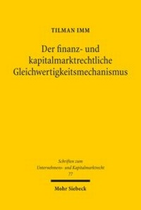 Abbildung von: Der finanz- und kapitalmarktrechtliche Gleichwertigkeitsmechanismus - Mohr Siebeck