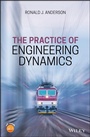Cover: The Practice of Engineering Dynamics - Wiley-Blackwell