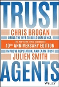 Cover: Trust Agents: Using the Web to Build Influence, Improve Reputation, and Earn Trust - Wiley