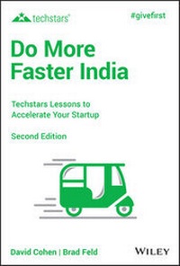 Enlarge image Cover: Do More Faster in India: Techstars Lessons to Accelerate Your Startup - Wiley