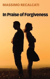 Enlarge image Cover: In Praise of Forgiveness - Polity Press