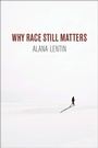 Cover: Why Race Still Matters - Polity Press