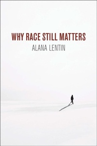 Enlarge image Cover: Why Race Still Matters - Polity Press