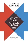 Cover: What Times Are We Living In?: A Cconversation with Eric Hazan - Polity Press