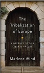 Cover: The Tribalization of Europe: A Defence of Our Liberal Values - Polity Press
