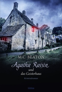Abbildung von: Agatha Raisin und das Geisterhaus - Lübbe