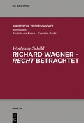 Cover: Richard Wagner - recht betrachtet - De Gruyter