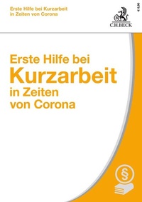 Abbildung von: Erste Hilfe bei Kurzarbeit in Zeiten von Corona - C.H.BECK
