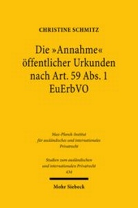 Abbildung von: Die "Annahme" öffentlicher Urkunden nach Art. 59 Abs. 1 EuErbVO - Mohr Siebeck