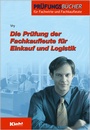 Bild: Die Pr&uuml;fung der Fachkaufleute f&uuml;r Einkauf und Logistik - Kiehl