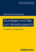 Cover: Grundlagen und F&auml;lle zum Verwaltungsrecht - Kohlhammer